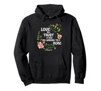 Shakespeare Love All Trust A Few Quote Do Wrong To None Pullover Hoodie