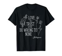 Shakespeare Love All Trust A Few Quote Do Wrong to None T-Shirt