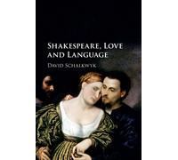 Shakespeare, Love and Language