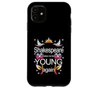Shakespeare Makes Me Feel Young Again Meme Case for iPhone 11