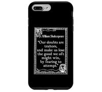Shakespeare Measure by Measure Quote Our Doubts Are Traitors Case for iPhone 7 Plus/8 Plus