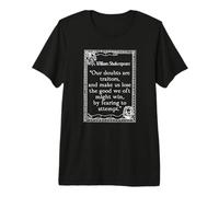 Shakespeare Measure by Measure Quote Our Doubts are Traitors Premium T-Shirt