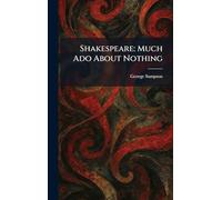 Shakespeare: Much Ado About Nothing