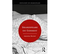 Shakespeare on Consent (Spotlight on Shakespeare)