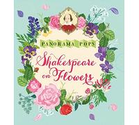 Shakespeare on Flowers: Panorama Pops