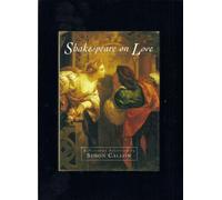 Shakespeare on Love: A Personal Selection by Simon Callow