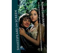 Shakespeare on Screen: Romeo and Juliet