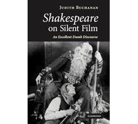 Shakespeare on Silent Film: An Excellent Dumb Discourse