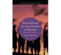 Shakespeare on the Shades of Racism – Spotlight on Shakespeare