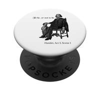Shakespeare Play Hamlet Quote, To Be or Not To Be PopSockets Adhesive PopGrip