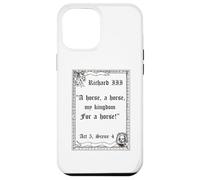 Shakespeare Play King Richard III Quote, A Horse, A Horse Case for iPhone 12 Pro Max