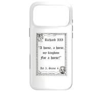 Shakespeare Play King Richard III Quote, A Horse, A Horse Case for iPhone 17 Pro Max