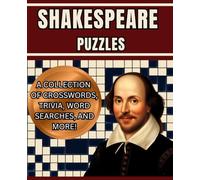 Shakespeare Puzzles: A Collection of Shakespeare Crosswords, Trivia, Word Searches, Word Games, and More.
