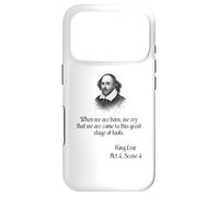 Shakespeare Quote From King Lear When We Are Born, We Cry... Case for iPhone 17 Pro