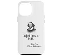 Shakespeare Quote In Jest There Is Truth, KIng Lear Case for iPhone 13 Pro Max