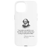 Shakespeare Quote - Love Looks Not With The Eyes Case for iPhone 15