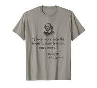 Shakespeare Quote - Once More Into The Breach Dear Friends T-Shirt