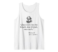 Shakespeare Quote - Once More Into The Breach Dear Friends Tank Top