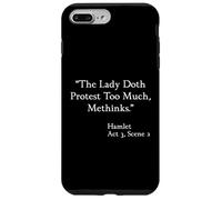 Shakespeare Quote - The Lady Doth Protest Too Much - Hamlet Case for iPhone 7 Plus/8 Plus