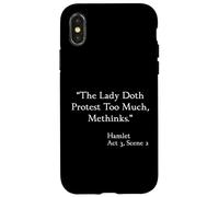 Shakespeare Quote - The Lady Doth Protest Too Much - Hamlet Case for iPhone X/XS