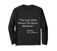 Shakespeare Quote - The Lady Doth Protest Too Much - Hamlet Long Sleeve T-Shirt