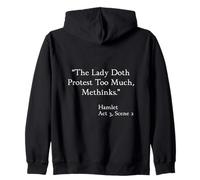 Shakespeare Quote - The Lady Doth Protest Too Much - Hamlet Zip Hoodie