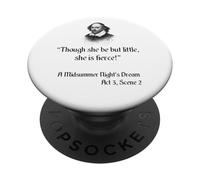 Shakespeare Quote - Though She Be But Little, She Is Fierce PopSockets Adhesive PopGrip