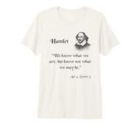Shakespeare Quote - We Know What We are... Hamlet Premium T-Shirt