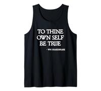 Shakespeare Quotes - to Thine Own Self Be True Hamlet Quote Tank Top