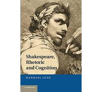 Shakespeare, Rhetoric and Cognition