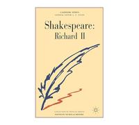 Shakespeare: Richard II: 70 (Casebooks Series)