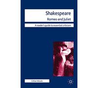 Shakespeare: Romeo and Juliet: 58 (Readers' Guides to Essential Criticism)