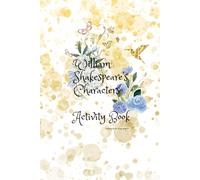 Shakespeare’s Characters: Activity Book