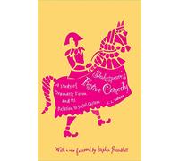 Shakespeare`s Festive Comedy - A Study of Dramatic Form and Its Relation to Social Custom