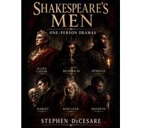 Shakespeare’s Men: One-Person Dramas