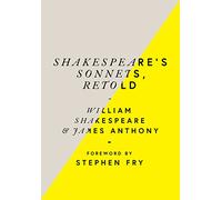 Shakespeare's Sonnets, Retold: Classic Love Poems with a Modern Twist
