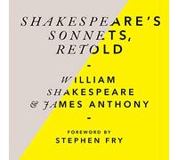Shakespeare’s Sonnets, Retold: Classic Love Poems with a Modern Twist