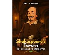 Shakespeare’s Tavern: 101 Dilemmas to Drink Over (Food For Thought)