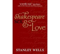 Shakespeare, Sex, and Love