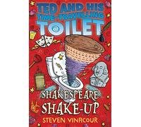 Shakespeare Shake-Up (Ted and His Time Travelling Toilet)