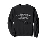 Shakespeare Shirt A Giant's Strength Shakespeare Quote Sweatshirt