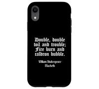 Shakespeare Shirt Double Double Toil And Trouble Quote Case for iPhone XR