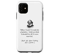 Shakespeare Shirt Much Ado About Nothing Shakespeare Quote Case for iPhone 11