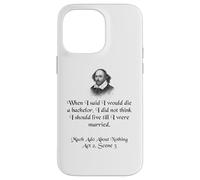 Shakespeare Shirt Much Ado About Nothing Shakespeare Quote Case for iPhone 14 Pro Max