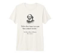 Shakespeare Shirt Quote - Better Three Hours to Soon Premium T-Shirt