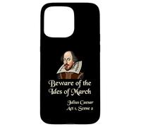 Shakespeare Shirt Quote - Beware of the Ides of March Case for iPhone 15 Pro Max