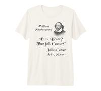 Shakespeare Shirt Quote - Et tu, Brute? Premium T-Shirt