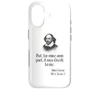 Shakespeare Shirt Quote It Was Greek To Me, Julius Caesar Case for iPhone 17