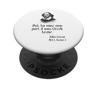 Shakespeare Shirt Quote It Was Greek To Me, Julius Caesar PopSockets Adhesive PopGrip