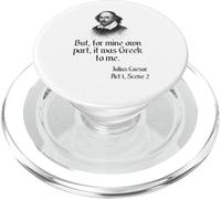 Shakespeare Shirt Quote It Was Greek To Me, Julius Caesar PopSockets PopGrip for MagSafe